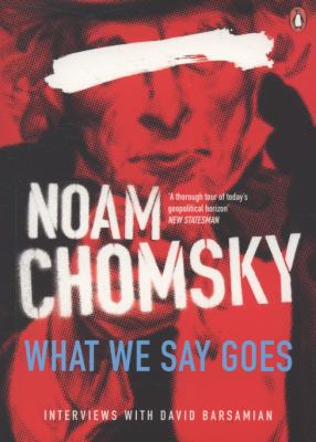 What We Say Goes: Conversations on Us Power in ... 0141033134 Book Cover