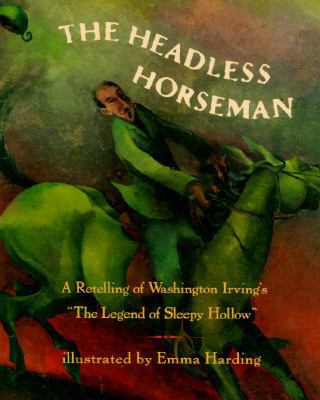 The Headless Horseman: A Retelling of the Legen... 0805035842 Book Cover