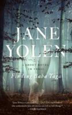 Finding Baba Yaga: A Short Novel in Verse 1250163870 Book Cover
