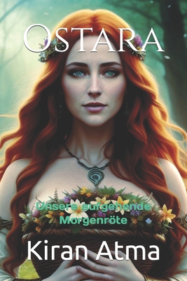 Ostara: Unsere aufgehende Morgenröte [German] B0CS63RLTR Book Cover