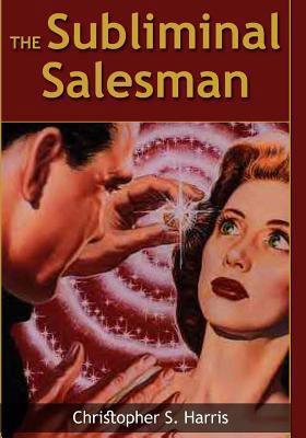 The Subliminal Salesman 1494861402 Book Cover