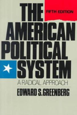 The American Political Systme: A Radical Approa... B00F0XWYM4 Book Cover