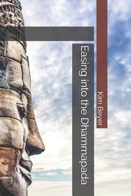 Easing Into the Dhammapada 1730914330 Book Cover