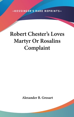 Robert Chester's Loves Martyr Or Rosalins Compl... 1432616099 Book Cover