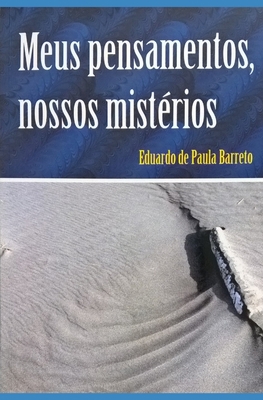 Meus Pensamentos, Nossos Mistérios [Portuguese] 8536607599 Book Cover