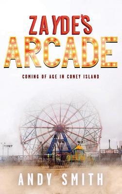Zayde's Arcade: Coming of Age in Coney Island 1640854193 Book Cover