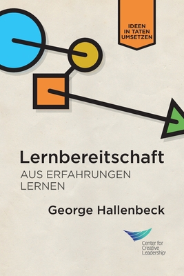 Learning Agility: Unlock the Lessons of Experie... [German] 1604919469 Book Cover