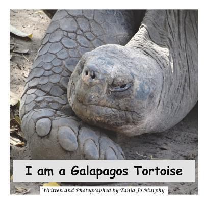 I am a Galapagos Tortoise 1985255774 Book Cover