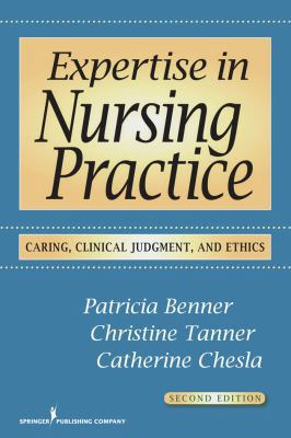 Expertise in Nursing Practice: Caring, Clinical... 0826125441 Book Cover