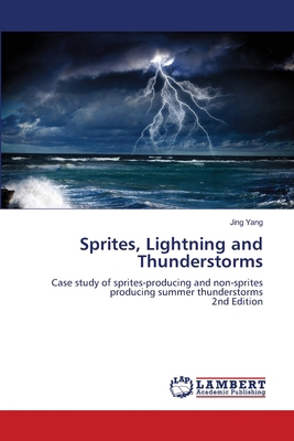 Sprites, Lightning and Thunderstorms 6200379130 Book Cover