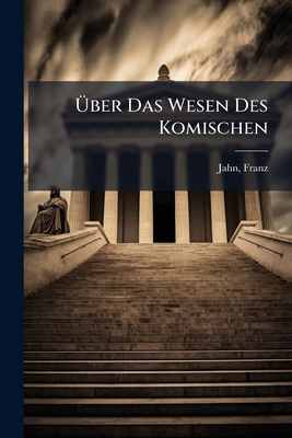 Über Das Wesen Des Komischen [German] 1173084134 Book Cover