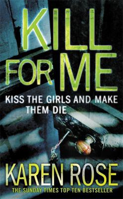 Kill for Me. Karen Rose 0755337158 Book Cover