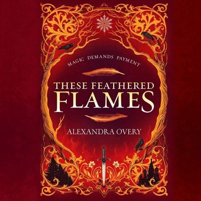 These Feathered Flames Lib/E 1094191264 Book Cover