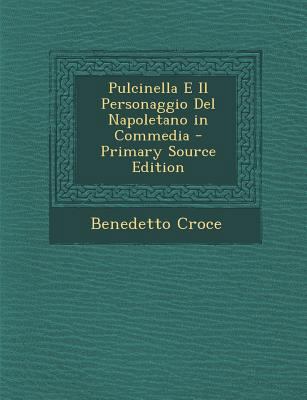 Pulcinella E Il Personaggio del Napoletano in C... [Italian] 1294689835 Book Cover