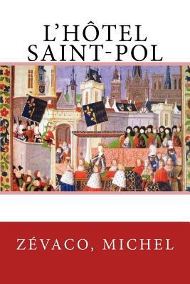 L'Hôtel Saint-Pol [French] 1548145076 Book Cover