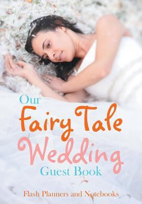 Our Fairy Tale Wedding Guest Book 1683778022 Book Cover