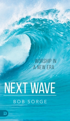 Next Wave: Worship in a New Era 0768458811 Book Cover