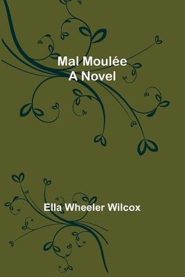 Mal Moulée 9356715882 Book Cover