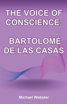 The Voice of Conscience: Bartolomé de las Casas B0FY8YSLXL Book Cover