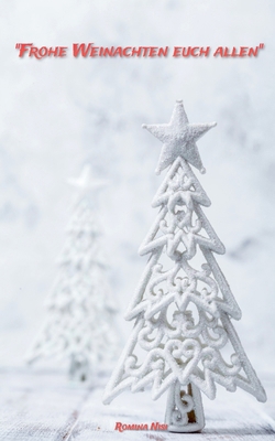 Frohe Weihnachten euch allen" [German] B0DNNWXYPX Book Cover