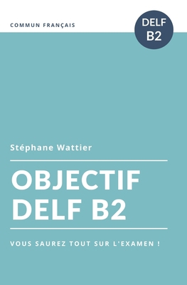 Objectif DELF B2 [French] 1654820210 Book Cover