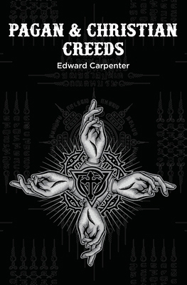 Pagan & Christian Creeds 1396325301 Book Cover