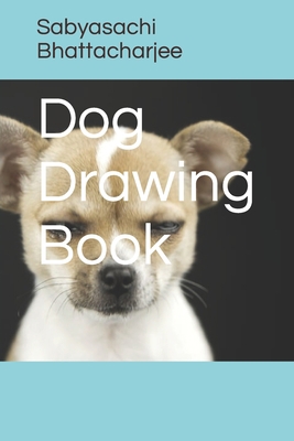 Dog Drawing Book B09TJN5HP7 Book Cover