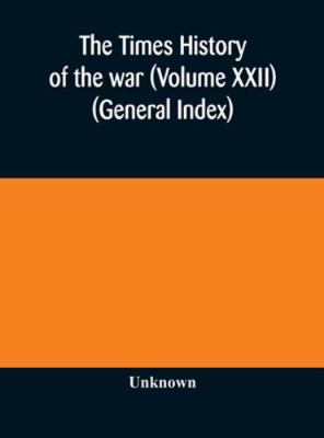 The Times History Of The War (Volume Xxii) (Gen... 9354171702 Book Cover