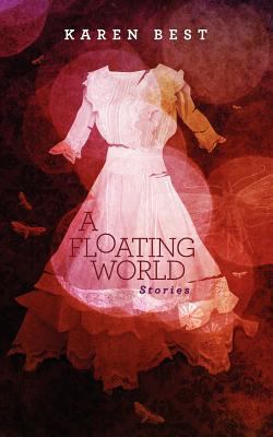 A Floating World: Stories 0983825211 Book Cover