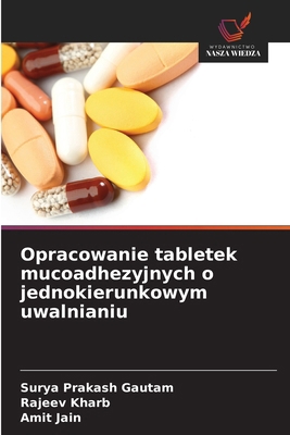 Opracowanie tabletek mucoadhezyjnych o jednokie... [Polish] 6200704775 Book Cover