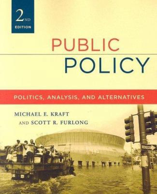 Public Policy: Politics, Analysis, and Alternat... 1568029411 Book Cover