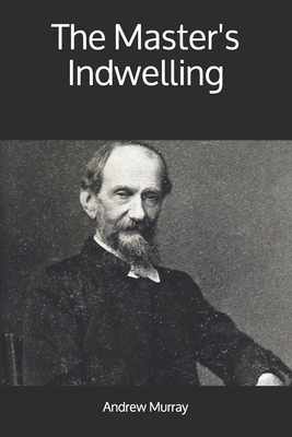 The Master's Indwelling 1912970201 Book Cover