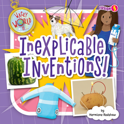 Inexplicable Inventions! B0BHC6SMS7 Book Cover
