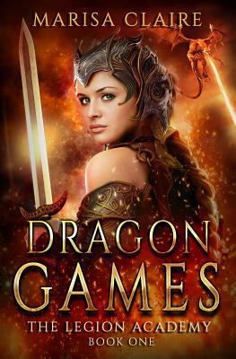 Dragon Games: The Legion Academy 1097649601 Book Cover