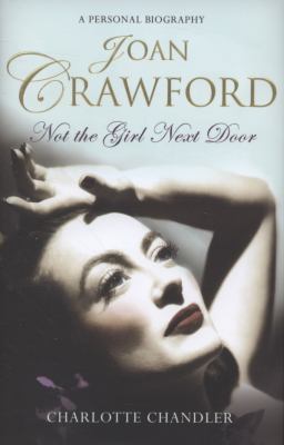 Not the Girl Next Door: Joan Crawford: A Person... 1847372082 Book Cover