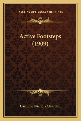 Active Footsteps (1909) 1166463281 Book Cover