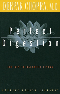 Perfect Digestion: The Key to Balanced Living 0609800760 Book Cover