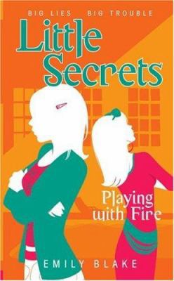 Playing with Fire (Little Secrets, Book 1) 0545028248 Book Cover