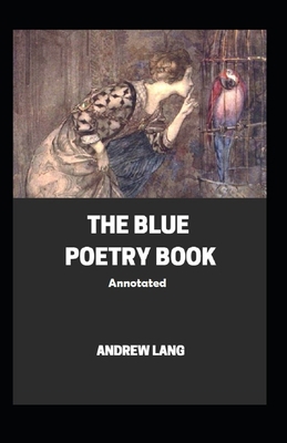 Paperback The Blue Poetry Book Annotated Book