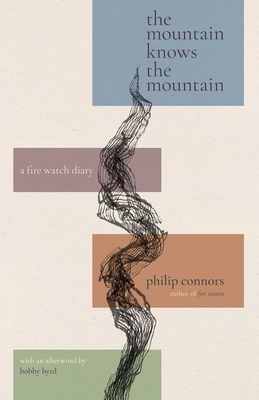 The Mountain Knows the Mountain: A Fire Watch D... 0826368344 Book Cover