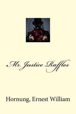Mr. Justice Raffles 1985579251 Book Cover