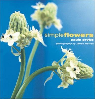 Paula Pryke's Simple Flowers book by Paula Pryke