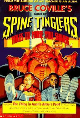 Bruce Coville's Book of Spine Tinglers: Tales t... 059025930X Book Cover