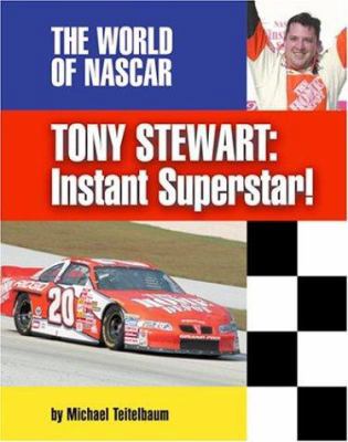 Tony Stewart: Instant Superstar! 1591870119 Book Cover