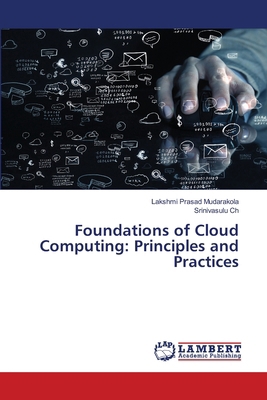 Foundations of Cloud Computing: Principles and ... 6208415519 Book Cover