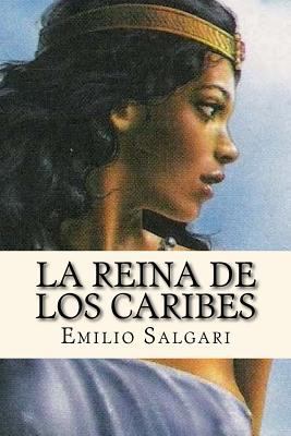 La Reina de los Caribes (Spanish Edition) [Spanish] 1545119945 Book Cover