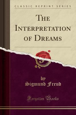 The Interpretation of Dreams (Classic Reprint) 1330412931 Book Cover