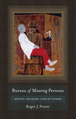Bureau of Missing Persons: Writing the Secret L... 0801449871 Book Cover