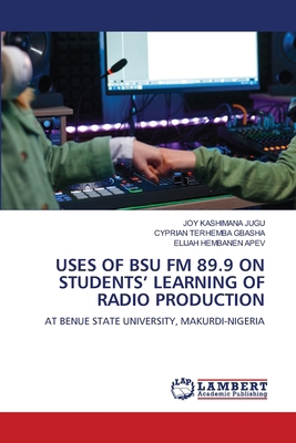 Uses of Bsu FM 89.9 on Students' Learning of Ra... 6208009537 Book Cover