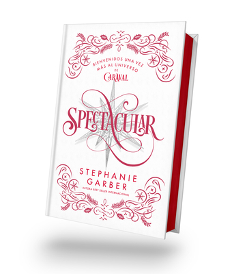 Spectacular (Caraval 4) - Ed. Coleccionista [Spanish] 8410239191 Book Cover